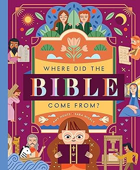 where did the bible come from 1st edition amy houts ,sara nicely 1638191921, 978-1638191926