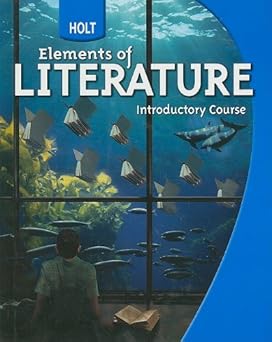 holt elements of literature introductory course student book 1st edition linda rief ,kylene beers ,carol jago