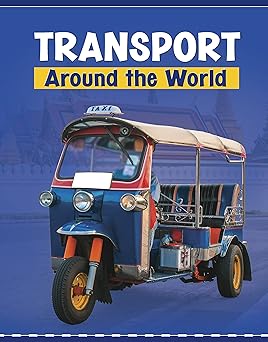 transport around the world 1st edition lindsay shaffer 139820269x, 978-1398202696