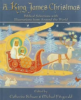 a king james christmas biblical selections with illustrations from around the world 1st edition catherine