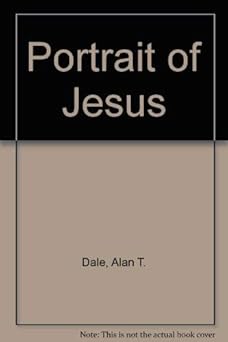 portrait of jesus 1st edition alan t dale 0192780212, 978-0192780218