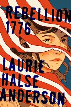 rebellion 1776 1st edition laurie halse anderson 1416968261, 978-1416968269