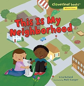 this is my neighborhood 1st edition lisa bullard ,holli conger 1467797375, 978-1467797375