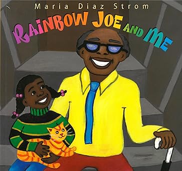 rainbow joe and me 1st edition maria diaz strom 1584300507, 978-1584300502