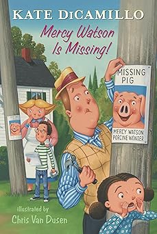 mercy watson is missing tales from deckawoo drive volume seven 1st edition kate dicamillo ,chris van dusen