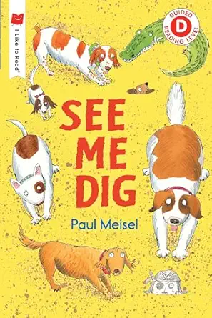see me dig 1st edition paul meisel 0823440427, 978-0823440429