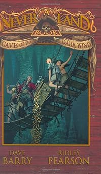 cave of the dark wind a never land book 1st edition ridley pearson ,dave barry ,greg call 078683790x,