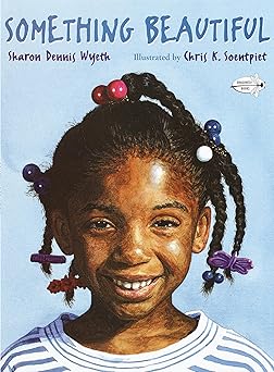 something beautiful 1st edition sharon dennis wyeth ,chris k soentpiet 0440412102, 978-0440412106