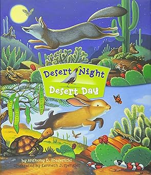 desert night desert day 1st edition anthony d fredericks ,kenneth j spengler 1933855703, 978-1933855707