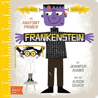 frankenstein a babylita anatomy primer 1st edition jennifer adams ,alison oliver 1423637410, 978-1423637417