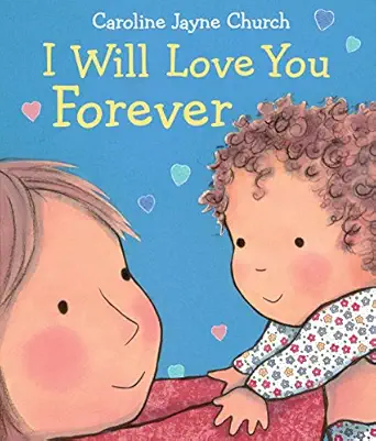i will love you forever 1st edition caroline jayne church 0545942004, 978-0545942003