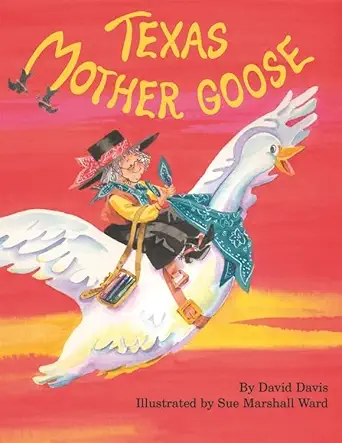 texas mother goose 1st edition david davis ,sue marshall ward 1589803698, 978-1589803695