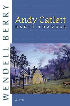 andy catlett early travels 1st edition wendell berry 1593761643, 978-1593761646