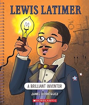 lewis latimer a brilliant inventor 1st edition janel rodriguez ,subi bosa 1338864181, 978-1338864182
