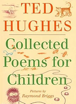 collected poems for children 1st edition ted hughes ,raymond briggs 0374314292, 978-0374314293