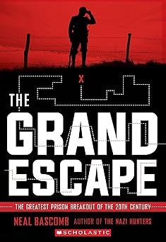 the grand escape the greatest prison breakout of the 20th century 1st edition neal bascomb 1338713663,