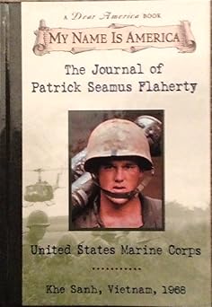 my name is america the journal of patrick seamus flaherty united states marine corps 1st edition ellen