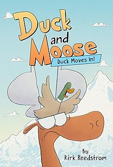 duck and moose duck moves in 1st edition kirk reedstrom 1368097278, 978-1368097277