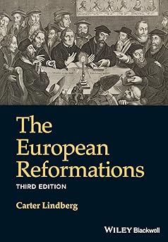 the european reformations 1st edition carter lindberg 1119640814, 978-1119640813