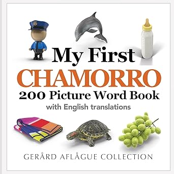 my first chamorro 200 picture word book 1st edition gerard aflague ,fermina sablan 1542775264, 978-1542775267