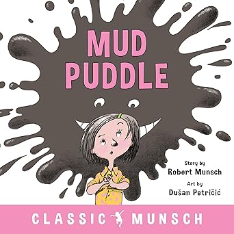 mud puddle 1st edition robert munsch ,dua an petria ia 1773211102, 978-1773211107
