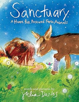 sanctuary a home for rescued farm animals 1st edition julia denos 0358205433, 978-0358205432