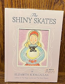 the shiny skates 1st edition elizabeth koda callan 1563053098, 978-1563053092