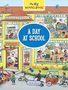 my big wimmelbookaa a day at school a look and find book 1st edition carolin ga rtler 1615197702,