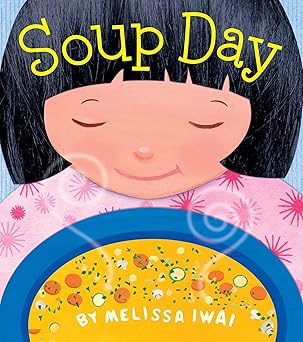 soup day a board book 1st edition melissa iwai 1250127726, 978-1250127723