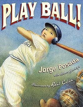 play ball 1st edition jorge posada ,robert burleighraa l cola n 141699825x, 978-1416998259