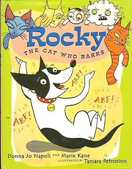 rocky the cat who barks 1st edition donna jo napoli ,marie kane ,tamara petrosino 0525465448, 978-0525465447