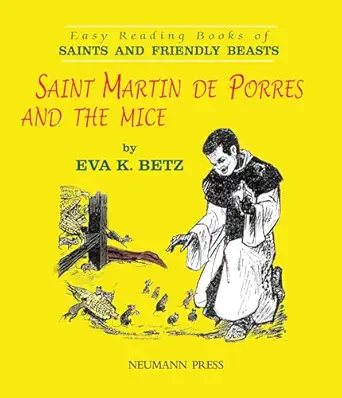 saint martin de porres and the mice 1st edition eva k betz 1505120993, 978-1505120998