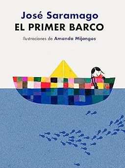 el primer barco / the first boat 1st edition josa c saramago ,amanda mijangos ,pilar del rio 8448864026,