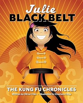 julie black belt the kung fu chronicles 1st edition oliver chin ,charlene chua 1597020095, 978-1597020091
