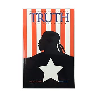 truth red white and black 1st edition robert morales ,kyle baker 0785110720, 978-0785110729