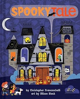 spookytale a halloween adventure 1st edition christopher franceschelli ,allison black 1419750194,
