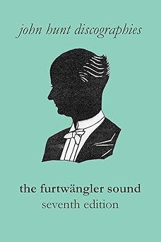 the furtwa ngler sound the discography of wilhelm furtwa ngler   furtwaengler / furtwangler 1st edition john