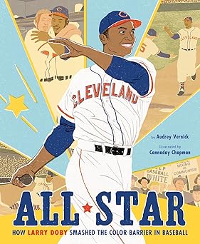 all star how larry doby smashed the color barrier in baseball 1st edition audrey vernick ,cannaday chapman