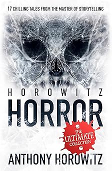 horowitz horror ultimate collection 1st edition anthony horowitz 1408329387, 978-1408329382