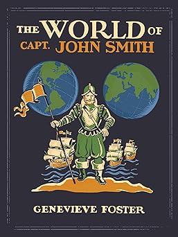 the world of captain john smith 1st edition genevieve foster 1893103005, 978-1893103009