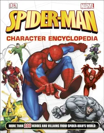 spider man character encyclopedia more than 200 heroes and villains from spider mans world 1st edition daniel