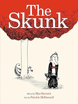 the skunk a picture book 1st edition mac barnett ,patrick mcdonnell 1596439661, 978-1596439665