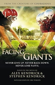 facing the giants 1st edition alex kendrick 1401685269, 978-1401685263