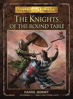 the knights of the round table 1st edition daniel mersey ,alan lathwell 1472806166, 978-1472806161