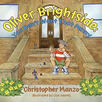 oliver brightside you dont want that penny 1st edition christopher manzo ,lisa adams 0996375643,