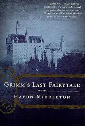 grimms last fairytale a novel 1st edition haydn middleton 0312288581, 978-0312288587