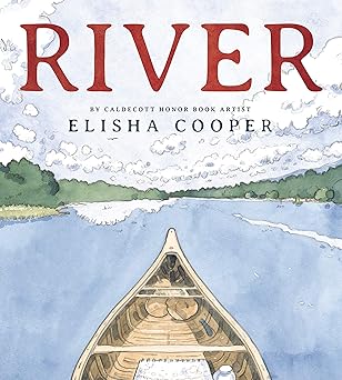 river 1st edition mr elisha cooper 133831226x, 978-1338312263