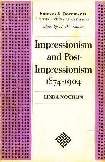 impressionism and post impressionism 1874 1904 sources and documents 1st edition linda nochlin 0134520114,