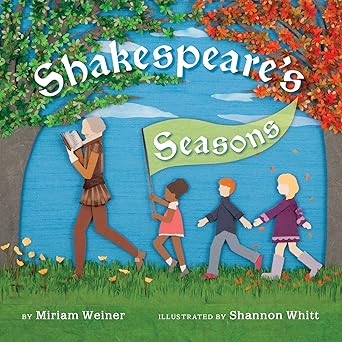 shakespeares seasons 1st edition miriam weiner ,shannon whitt 1935703579, 978-1935703570