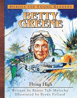 betty greene flying high 1st edition renee taft meloche ,bryan pollard 1576582396, 978-1576582398